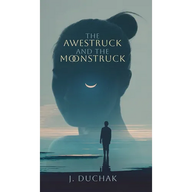 The Awestruck and The Moonstruck