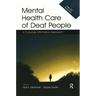 Mental Health Care of Deaf People: A Culturally Affirmative Approach