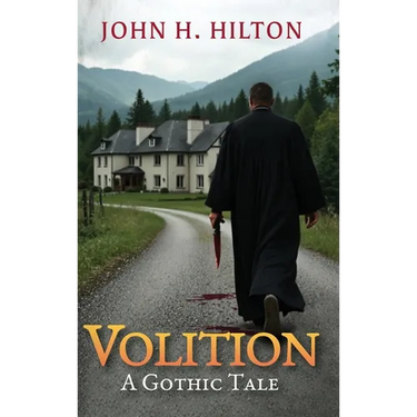 Volition: A Gothic Tale