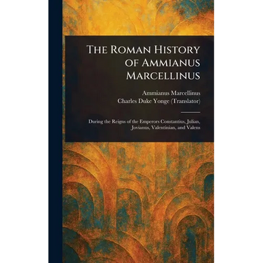 The Roman History of Ammianus Marcellinus