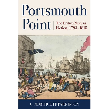 Portsmouth Point: The British Navy in Fiction, 1793-1815