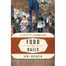 Food on the Rails: The Golden Era of Railroad Dining