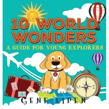 10 World Wonders: A Guide For Young Explorers