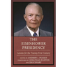 The Eisenhower Presidency: Lessons for the Twenty-First Century