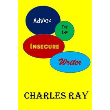 Advice for the Insecure Writer