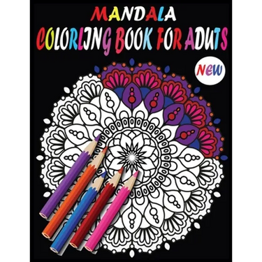 New Mandala Adult Coloring Books: New and Unique Mandala Coloring Books with 100 Pages