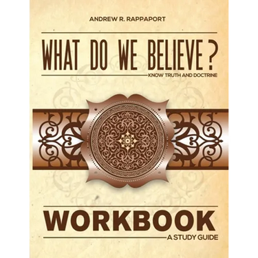 What Do We Believe Workbook: A Christian Systematic Theology