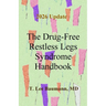 The Drug-Free Restless Legs Syndrome Handbook