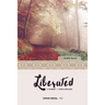 Liberated: A Journey of Hope & Healing