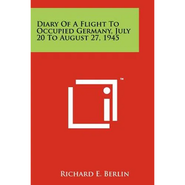 Diary Of A Flight To Occupied Germany, July 20 To August 27, 1945