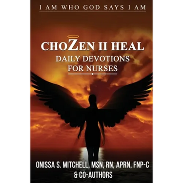 ChoZen II Heal, I Am Who God Says I Am: Daily Devotions For Nurses