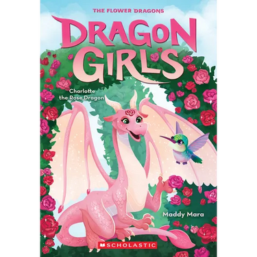Charlotte the Rose Dragon (Dragon Girls #20)