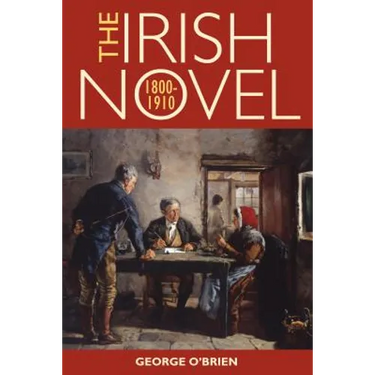 The Irish Novel, 1800-1910