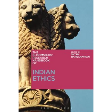 The Bloomsbury Research Handbook of Indian Ethics