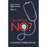 Can We Say No?: The Challenge of Rationing Health Care
