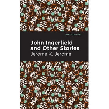 John Ingerfield: And Other Stories