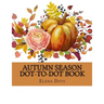Autumn Season Dot-to-Dot Book