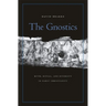 Gnostics: Myth, Ritual, and Diversity in Early Christianity