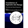 Foundations of Expressive Art Therapy: Theoretical and Clinical Perspectives