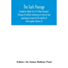 The Scots peerage: founded on Wood's ed. of Sir Robert Douglas's Peerage of Scotland; containing an historical and genealogical account o