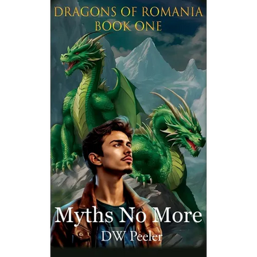 Myths No More: Dragons of Romania - Book 1