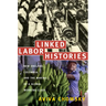 Linked Labor Histories: New England, Colombia, and the Making of a Global Working Class