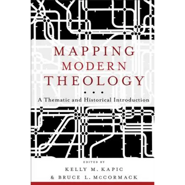 Mapping Modern Theology: A Thematic and Historical Introduction