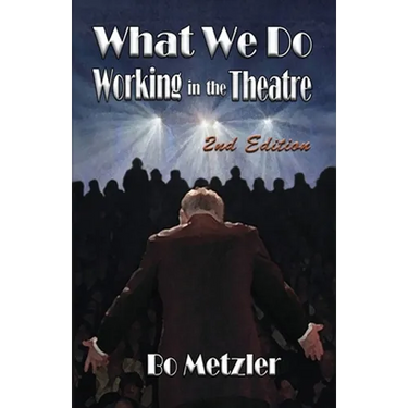 What We Do Working in the Theatre