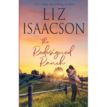 The Redesigned Ranch: Christian Contemporary Romance