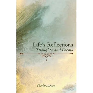 Life's Reflections: Thoughts and Poems