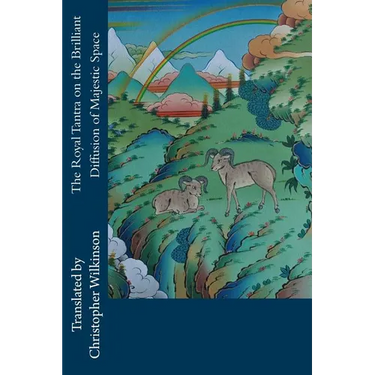The Royal Tantra on the Brilliant Diffusion of Majestic Space