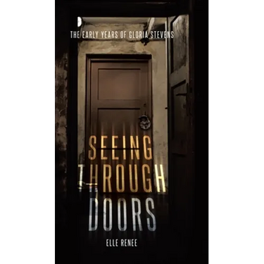 Seeing Through Doors: The Early Years of Gloria Stevens
