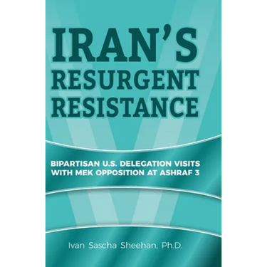 Iran's Resurgent Resistance: Bipartisan U.S. Delegation Visits with MEK Opposition at Ashraf 3