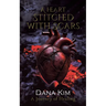 A Heart Stitched with Scars