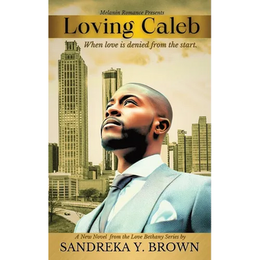 Loving Caleb: When Love is Denied From the Start