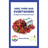Here, There and Everywhere: A Potpourri of Past and Present