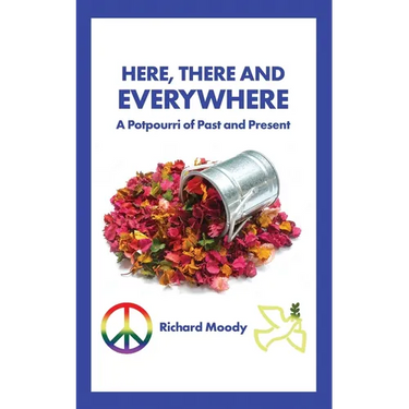 Here, There and Everywhere: A Potpourri of Past and Present