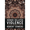 Honor Related Violence: A New Social Psychological Perspective