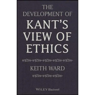 The Development of Kant's View of Ethics