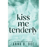 Kiss Me Tenderly: Special Edition