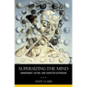 Supersizing the Mind: Embodiment, Action, and Cognitive Extension