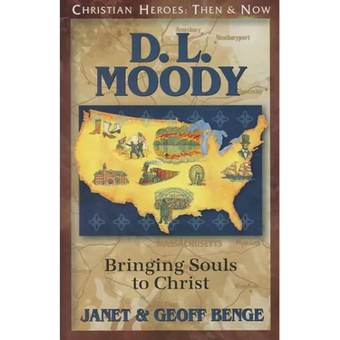 D.L. Moody: Bringing Souls to Christ