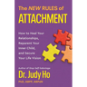 The New Rules of Attachment: How to Heal Your Relationships, Reparent Your Inner Child, and Secure Your Life Vision