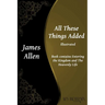All These Things Added: Contains Entering the Kingdom and The Heavenly Life