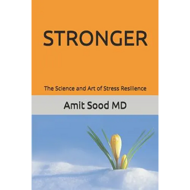 Stronger: The Science and Art of Stress Resilience