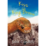 Kiss of the King Brown
