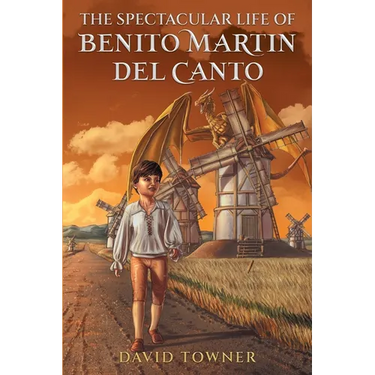 The Spectacular Life of Benito Martin del Canto