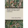 The Secret Doctrine in Israel: A Study of the Zohar and Its Connections