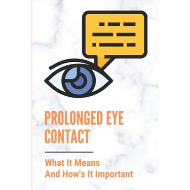 Prolonged Eye Contact: What It Means And How's It Important: Intense Eye Contact