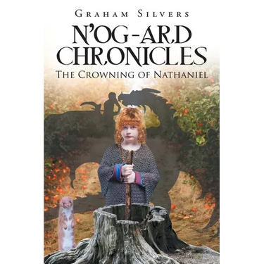 N'og-Ard Chronicles: The Crowning of Nathaniel